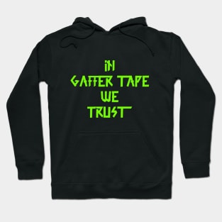 in Gaffer tape we trust Green Tape Hoodie